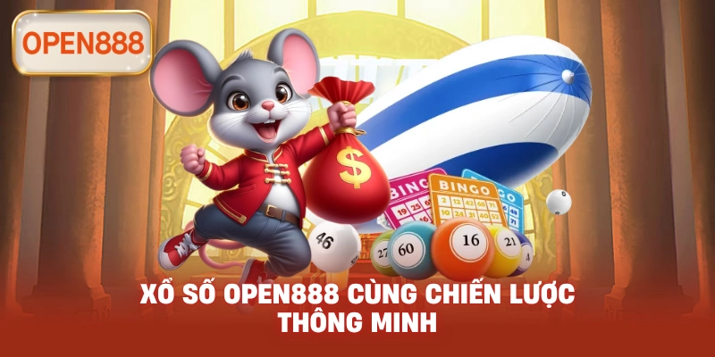 Xổ số open888 cùng chiến lược thông minh